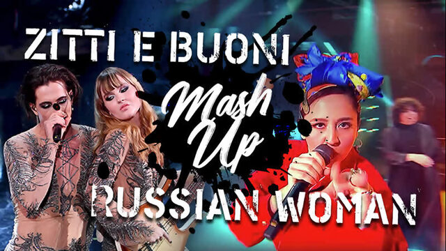 MÅNEZHA - RUSSI E BUONI (MASH UP MÅNESKIN - ZITTI E BUONI & MANIZHA - RUSSIAN WOMAN EUROVISION)